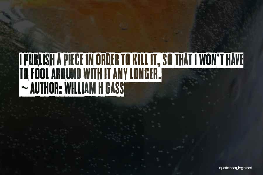 William H Gass Quotes 1799631