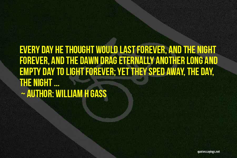 William H Gass Quotes 697506