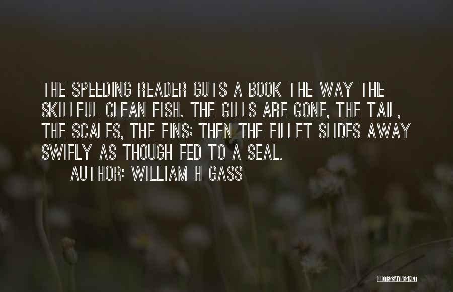 William H Gass Quotes 720333