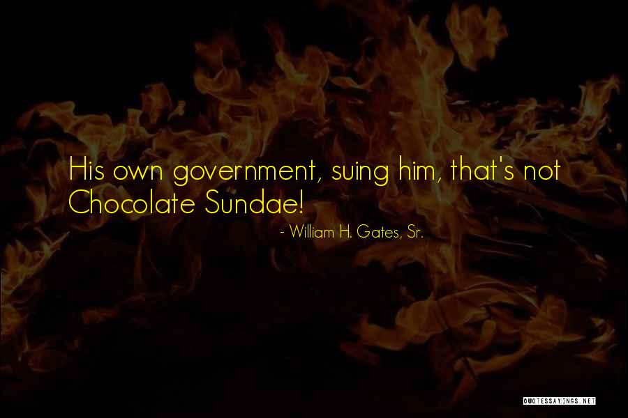 William H. Gates, Sr. Quotes 1114259 William H. Gates, Sr. Quotes 1114259