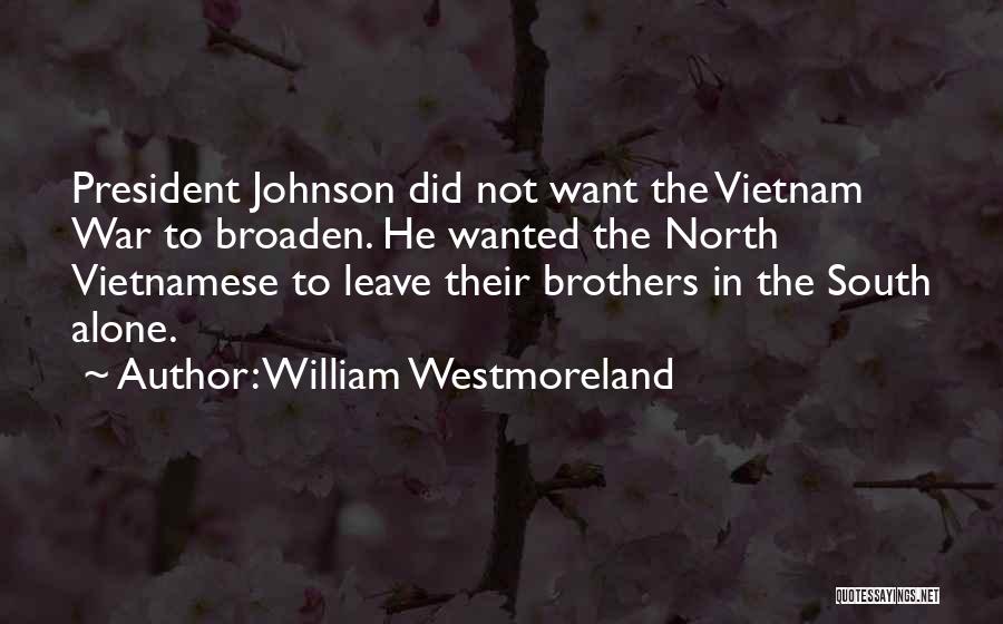 William H Johnson Quotes By William Westmoreland