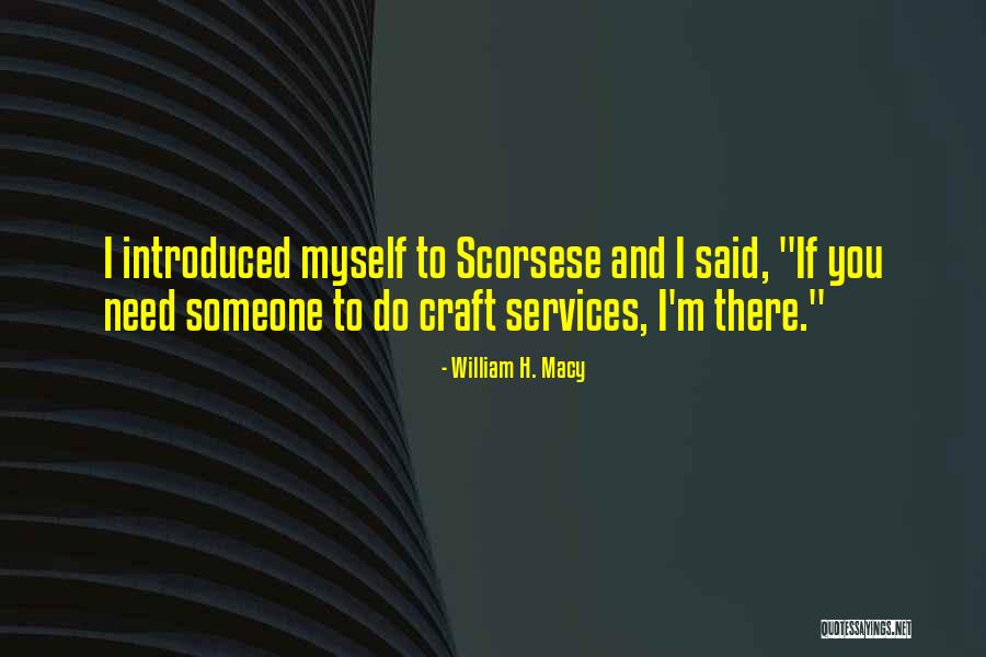 William H. Macy Quotes 1254711 William H. Macy Quotes 1254711