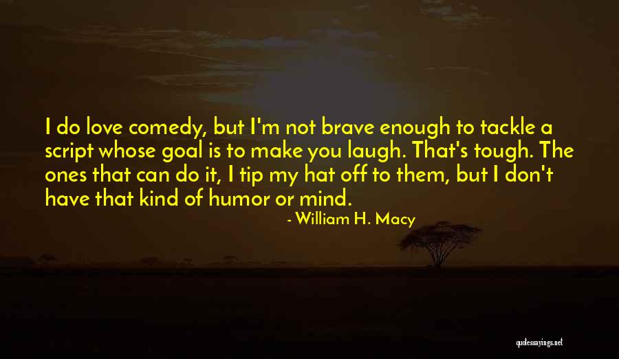 William H. Macy Quotes 376013