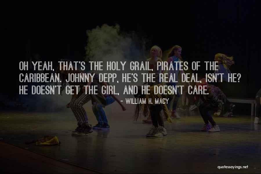 William H. Macy Quotes 507938 William H. Macy Quotes 507938