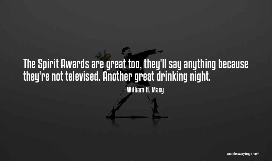 William H. Macy Quotes 510134 William H. Macy Quotes 510134