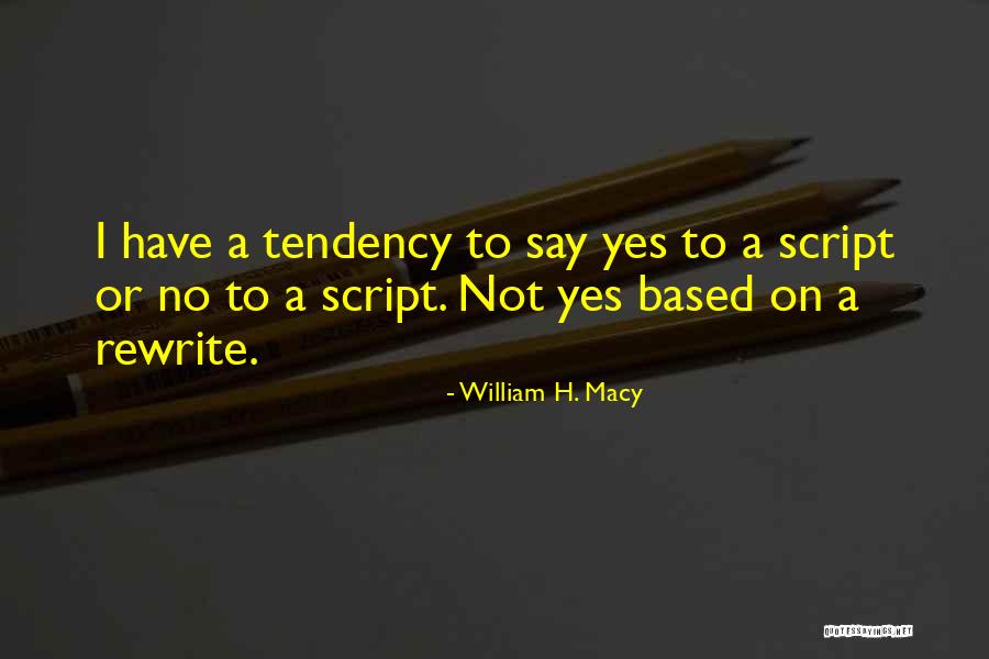 William H. Macy Quotes 563839 William H. Macy Quotes 563839