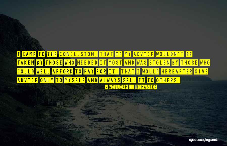William H. McMaster Quotes 1608113 William H. McMaster Quotes 1608113