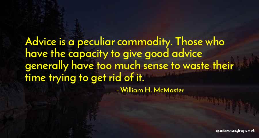 William H. McMaster Quotes 2134993 William H. McMaster Quotes 2134993