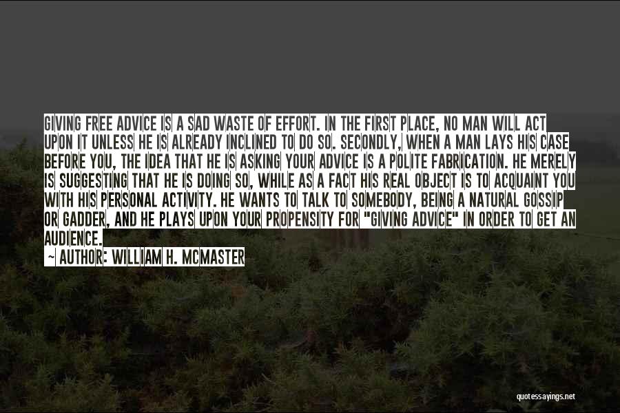 William H. McMaster Quotes 986660