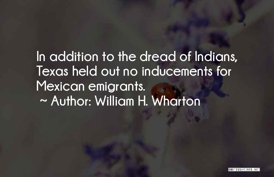 William H. Wharton Quotes 1607043