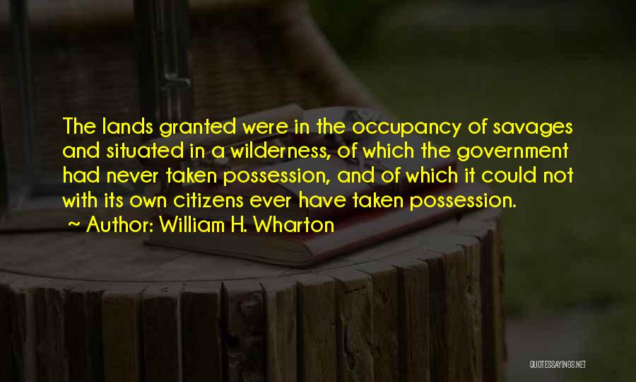 William H. Wharton Quotes 1767394