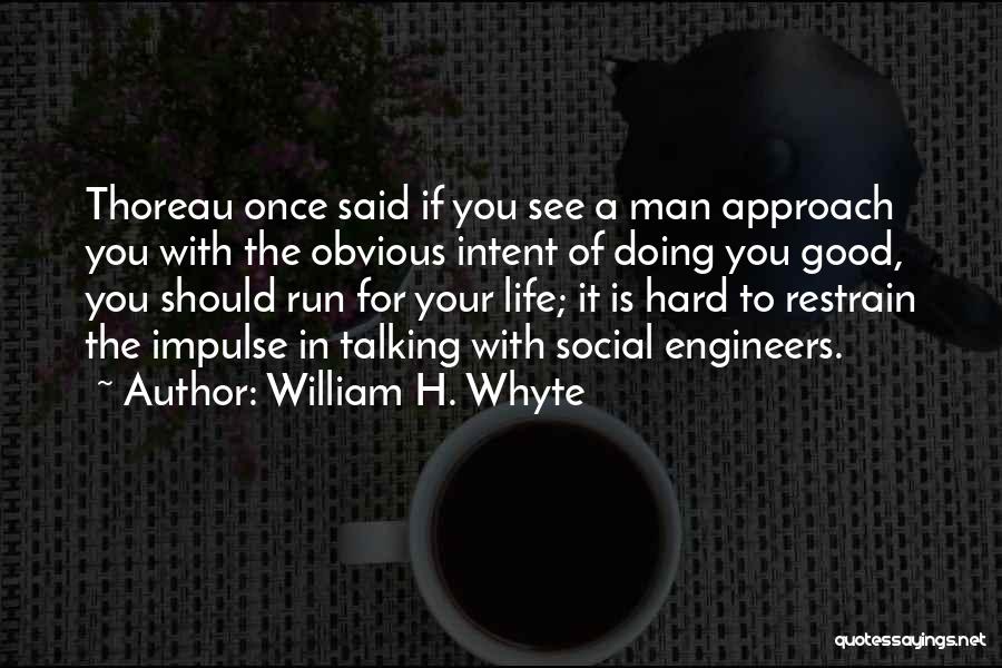 William H. Whyte Quotes 1403668