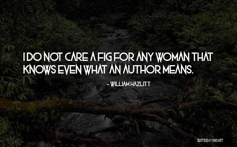 William Hazlitt Quotes 1842575 William Hazlitt Quotes 1842575