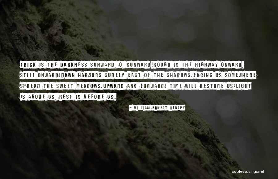 William Henley Quotes By William Ernest Henley William Henley Quotes By William Ernest Henley