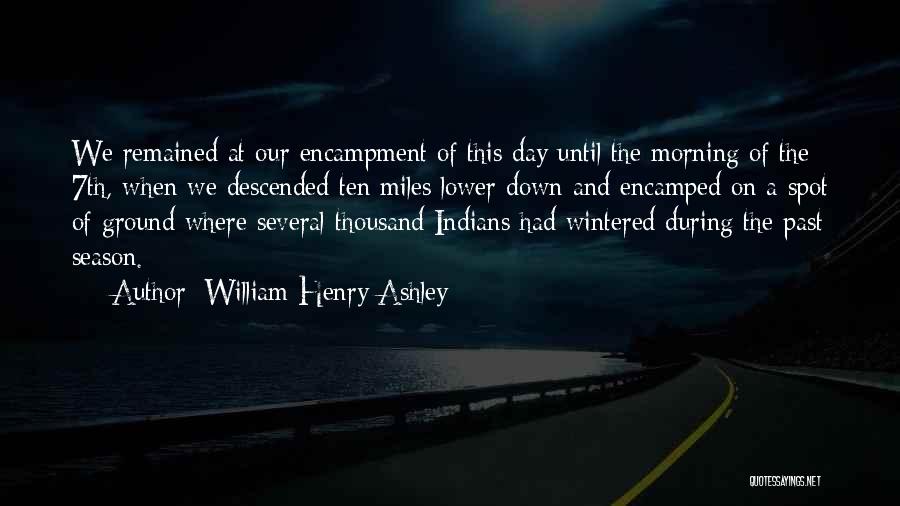 William Henry Ashley Quotes 1324263