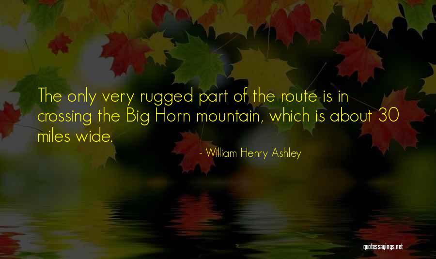 William Henry Ashley Quotes 2234942 William Henry Ashley Quotes 2234942