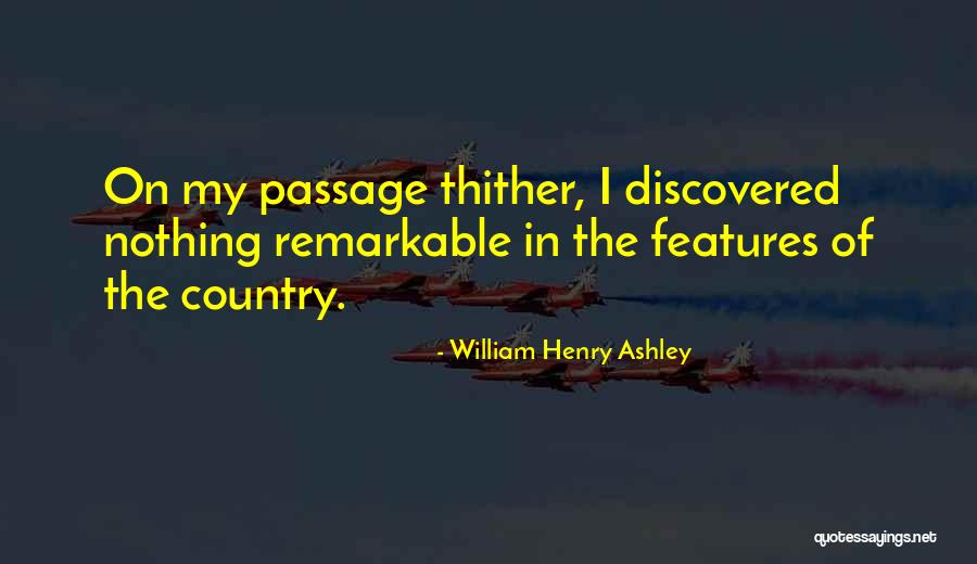 William Henry Ashley Quotes 287930