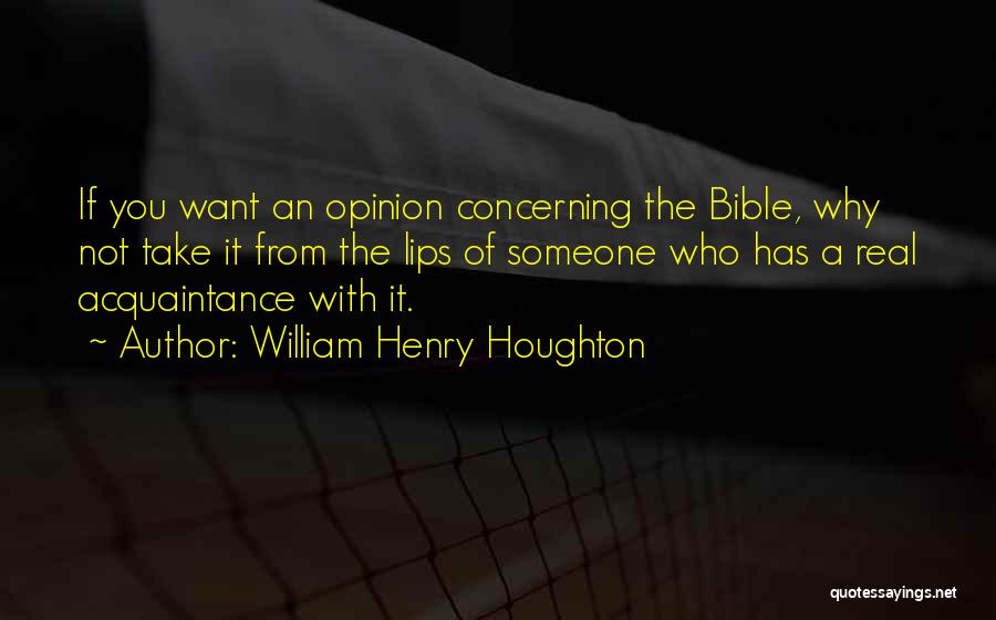 William Henry Houghton Quotes 133971