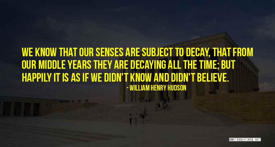 William Henry Hudson Quotes 1152280