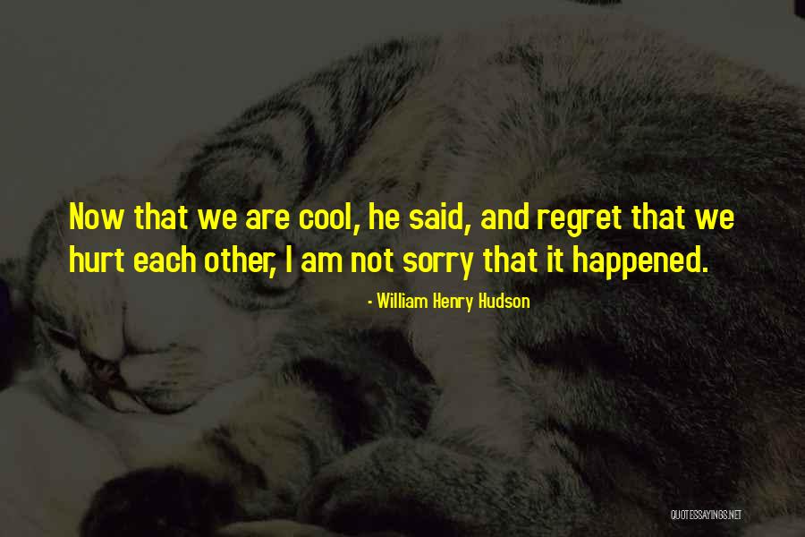 William Henry Hudson Quotes 1837476 William Henry Hudson Quotes 1837476