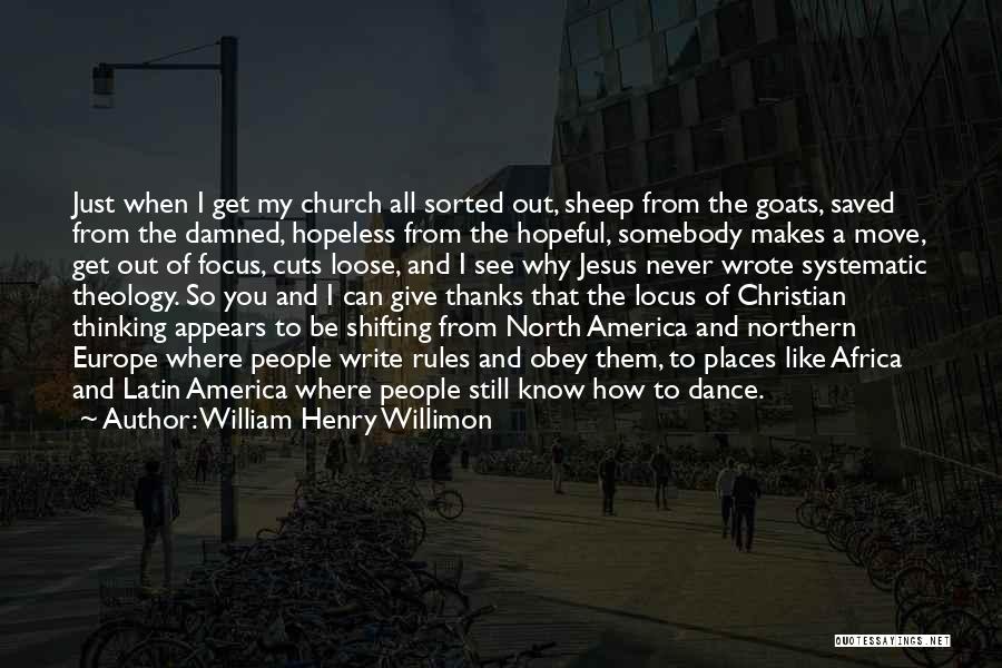 William Henry Willimon Quotes 219531