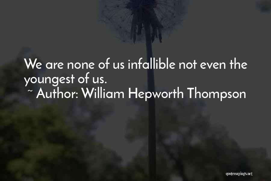 William Hepworth Thompson Quotes 1483902