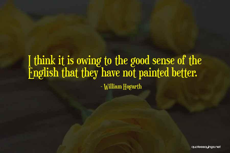 William Hogarth Quotes 161470 William Hogarth Quotes 161470