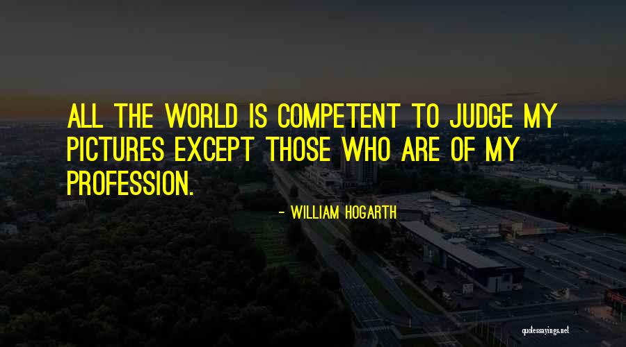 William Hogarth Quotes 2001554 William Hogarth Quotes 2001554