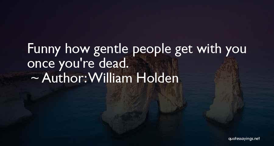 William Holden Quotes 101070