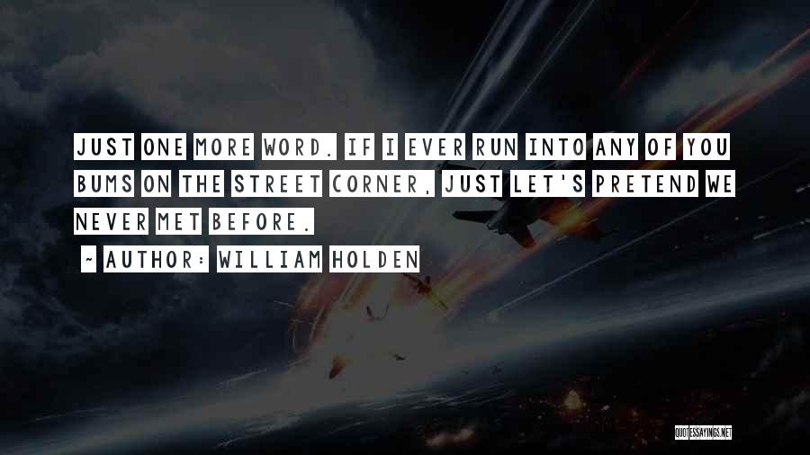 William Holden Quotes 2026614