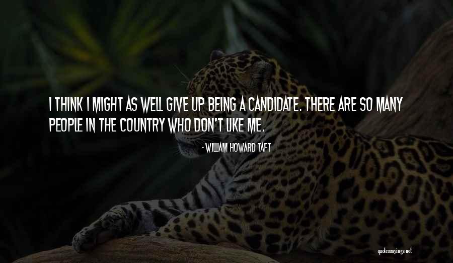 William Howard Taft Quotes 1051808 William Howard Taft Quotes 1051808
