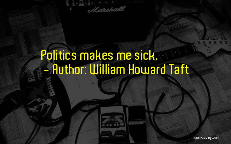 William Howard Taft Quotes 1076225