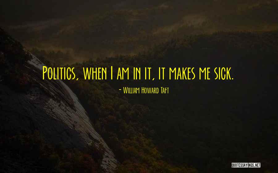 William Howard Taft Quotes 2087231