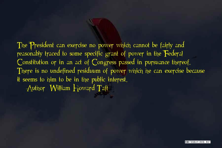 William Howard Taft Quotes 2128365