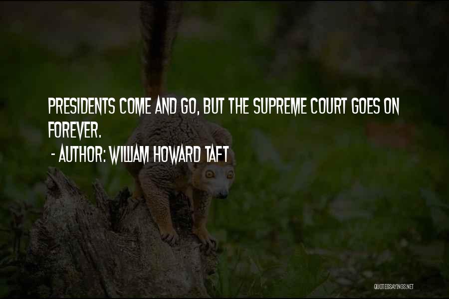 William Howard Taft Quotes 414726