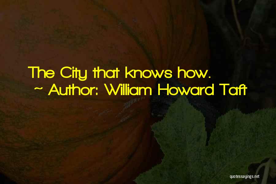 William Howard Taft Quotes 417363