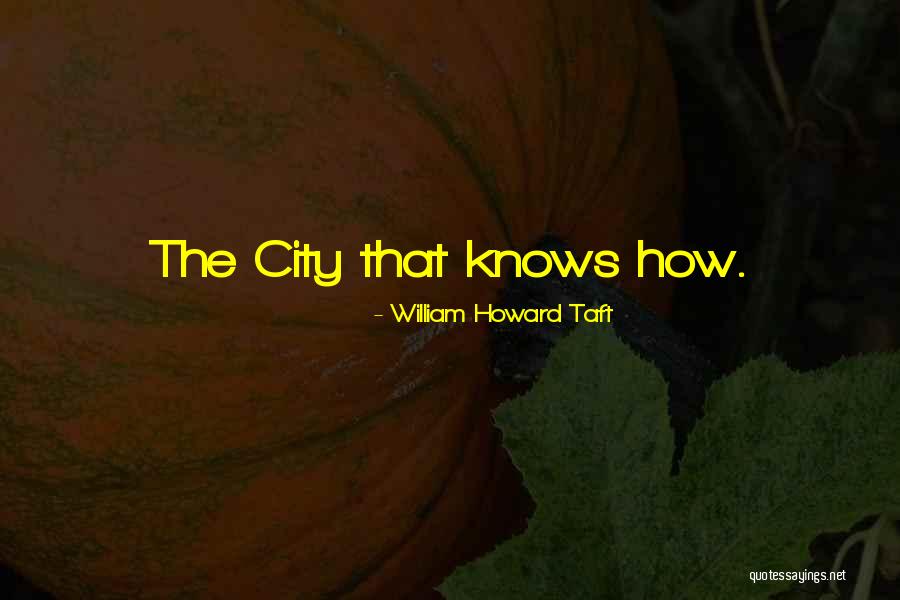 William Howard Taft Quotes 417363