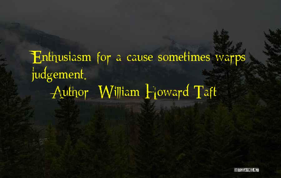 William Howard Taft Quotes 465941