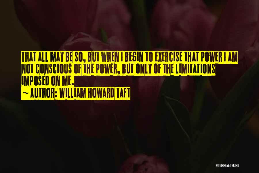 William Howard Taft Quotes 641073