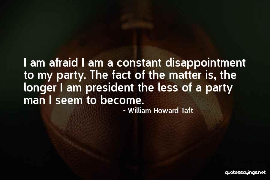 William Howard Taft Quotes 908838