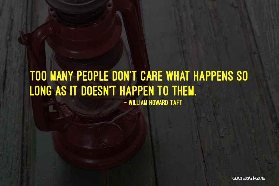 William Howard Taft Quotes 982169 William Howard Taft Quotes 982169