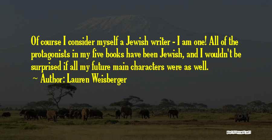 William Hughes Conscription Quotes By Lauren Weisberger