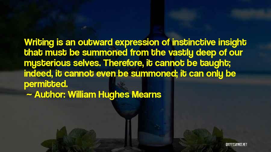 William Hughes Mearns Quotes 1741138