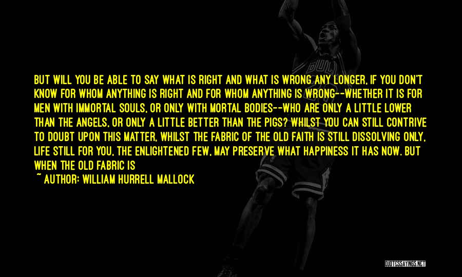 William Hurrell Mallock Quotes 2113755