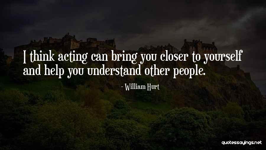William Hurt Quotes 1073241 William Hurt Quotes 1073241