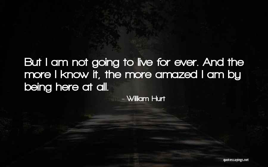 William Hurt Quotes 1141689 William Hurt Quotes 1141689