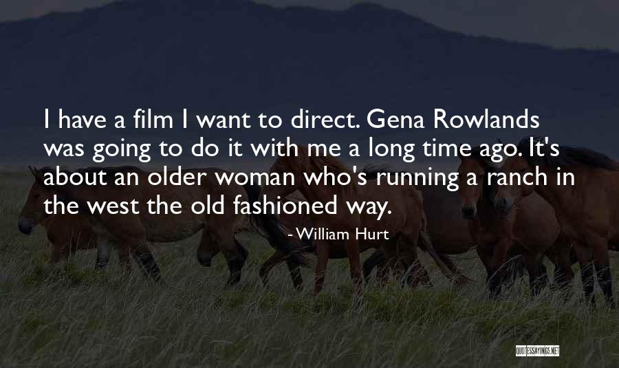 William Hurt Quotes 1662189 William Hurt Quotes 1662189