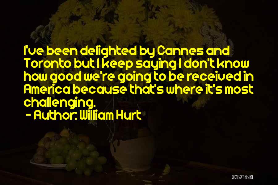 William Hurt Quotes 487958