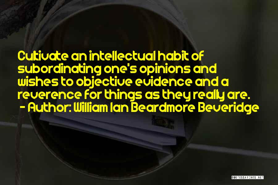 William Ian Beardmore Beveridge Quotes 118133