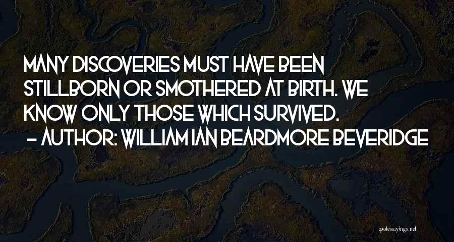 William Ian Beardmore Beveridge Quotes 2254854